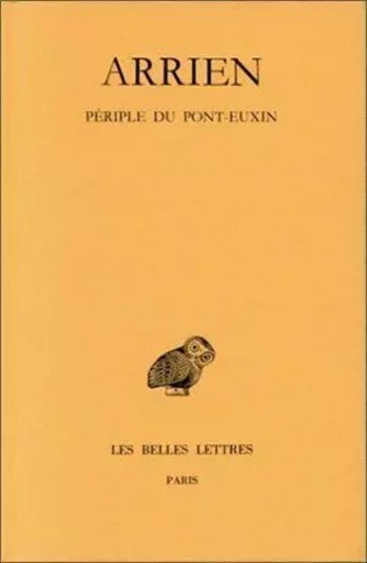 Périple du Pont-Euxin -  Arrien - Les Belles Lettres