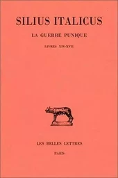 La Guerre punique. Tome IV : Livres XIV-XVII