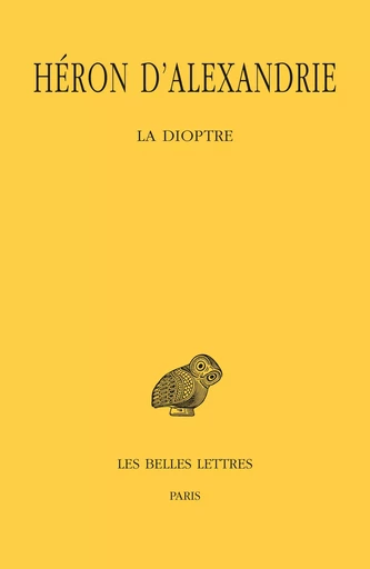 La Dioptre -  Héron d'Alexandrie - Les Belles Lettres