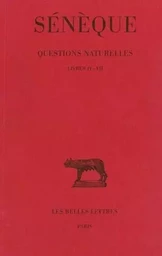 Questions naturelles. Tome II : Livres IV - VII