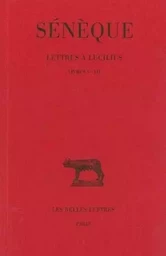 Lettres à Lucilius. Tome II : Livres V-VII