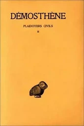 Plaidoyers civils. Tome II : Discours XXXIX - XLVIII