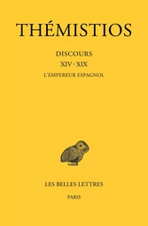 Tome III. Discours XIV-XIX : L'empereur espagnol