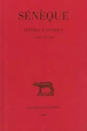 Lettres à Lucilius. Tome III : Livres VIII-XIII