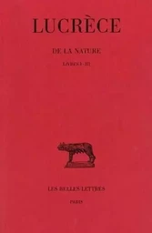 De la Nature. Tome I: Livres I-III