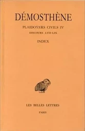 Plaidoyers civils. Tome IV : Discours LVII-LIX