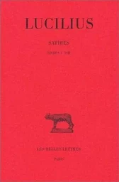 Satires. Tome I : Livres I-VIII