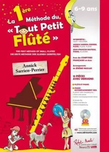 La 1Ere mEthode du Tout Petit FlUtE --- FlUte et piano -  SARRIEN-PERRIER ANNI - ROBERT MARTIN