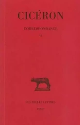 Correspondance. Tome VI : Lettres CCCXC-CCCCLXXVII