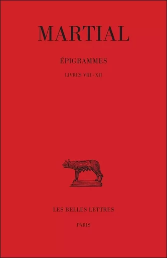 Épigrammes. Tome II, 1re partie : Livres VIII-XII -  Martial - Les Belles Lettres