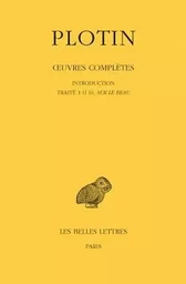 Œuvres complètes. Tome I, Volume I: Introduction - Traité 1 (I 6), Sur le beau