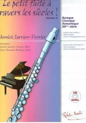 Le Petit FlUtE A travers les siEcles V8 --- FlUte et piano -  SARRIEN-PERRIER ANNI - ROBERT MARTIN