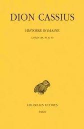 Histoire romaine. Livres 38, 39 & 40