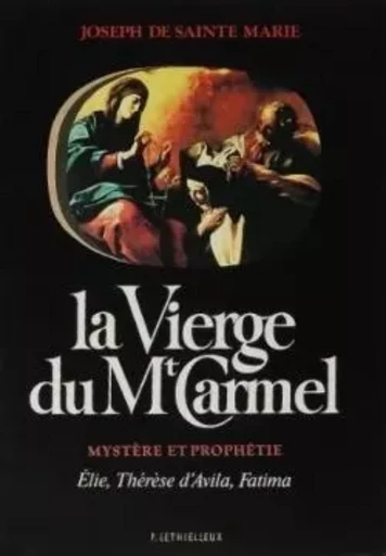 La Vierge du Mont-Carmel - Père Joseph de Sainte-Marie - LETHIELLEUX