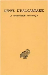 Opuscules rhétoriques. Tome III : La Composition stylistique