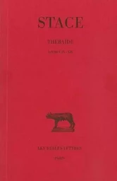 Thébaïde. Tome III : Livres IX-XII