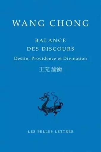 Balance des discours -  Wang Chong - Les Belles Lettres