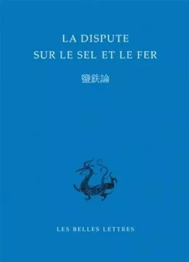 Dispute sur le sel et le fer -  - Les Belles Lettres