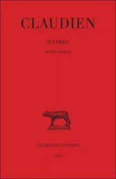 Œuvres. Tome IV, Petits poèmes