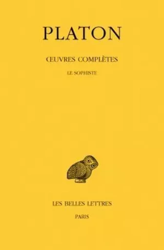 Œuvres complètes. Tome VIII, 3e partie: Le Sophiste -  Platon - Les Belles Lettres