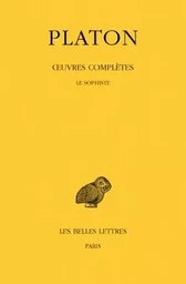 Œuvres complètes. Tome VIII, 3e partie: Le Sophiste