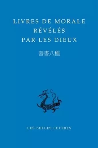 Livres de morale révélés par les dieux -  - Les Belles Lettres