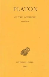 Œuvres complètes. Tome VIII, 1re partie: Parménide