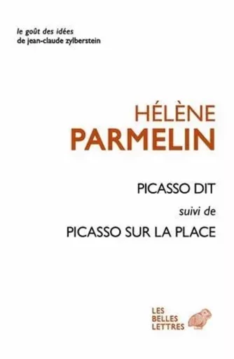 Picasso dit - Hélène Parmelin - Les Belles Lettres