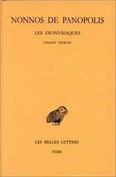 Les Dionysiaques. Tome XIII : Chant XXXVII