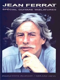 JEAN FERRAT : SPECIAL GUITARE TABLATURES - 28 CHANSONS