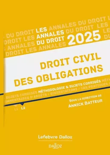 Annales Droit civil des obligations 2025 -  - Groupe Lefebvre Dalloz