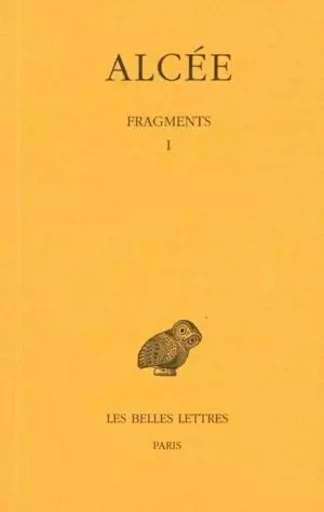 Fragments. Tome I et II -  Alcée - Les Belles Lettres