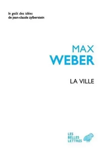 La Ville - Max Weber - Les Belles Lettres