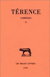 Comédies. Tome II : Heautontimoroumenos - Phormion