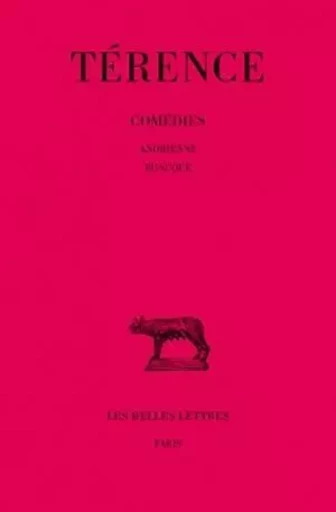 Comédies. Tome I : Andrienne - Eunuque -  Térence - Les Belles Lettres