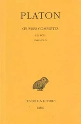 Œuvres complètes. Tome XII, 1re partie: Les Lois, Livres VII-X