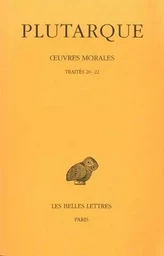 Œuvres morales. Tome V, 1re partie : Traités 20-22