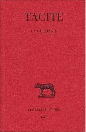 La Germanie -  Tacite - Les Belles Lettres