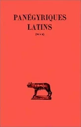 Panégyriques latins. Tome II : VI-X