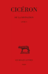 De la Divination. Tome I : Livre I