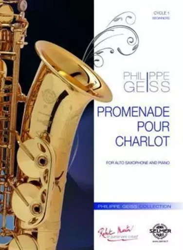 PROMENADE POUR CHARLOT SAXOPHONE -  PHILIPPE GEISS - ROBERT MARTIN