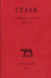 Guerre des Gaules. Tome II: Livres V-VIII