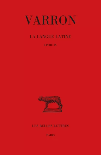 La Langue latine. Tome V : Livre IX -  Varron - Les Belles Lettres