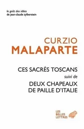 Ces Sacrés Toscans suivi de Deux chapeaux de paille d'Italie