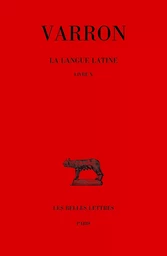 La langue latine. Tome VI : Livre X