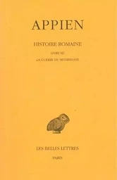 Histoire romaine. Tome VII, Livre XII : La Guerre de Mithridate