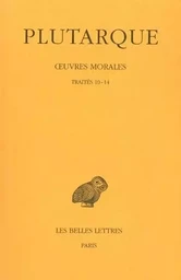 Œuvres morales. Tome II : Traités 10-14