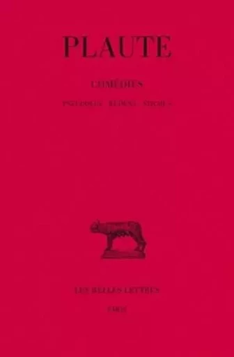 Comédies. Tome VI : Pseudolus - Rudens - Stichus -  PLAUTE - Les Belles Lettres