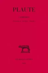 Comédies. Tome VI : Pseudolus - Rudens - Stichus