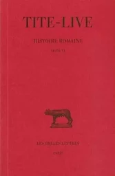 Histoire romaine. Tome VI : Livre VI